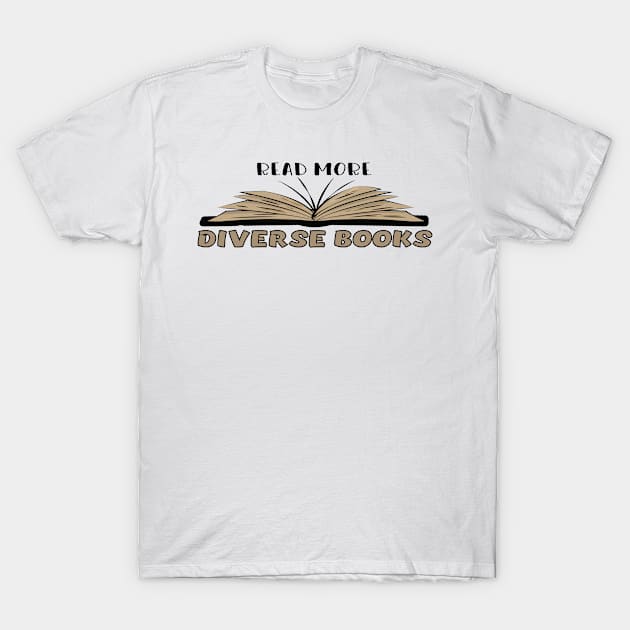 read more diverse books - book lovers T-Shirt by bsn